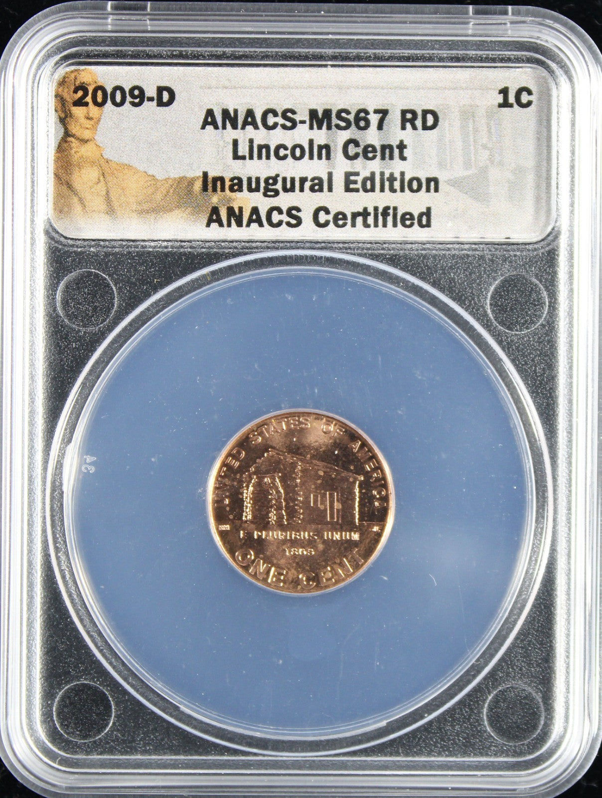 2009-D Lincoln Cent 1c ANACS MS67 RD Inaugural