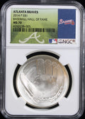 Atlanta Braves 2014 Baseball Hall of Fame $1 NGC MS70